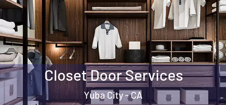 Closet Door Services Yuba City - CA