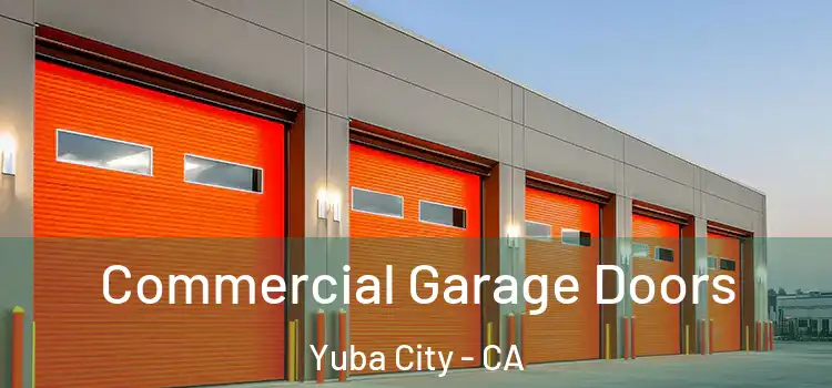  Commercial Garage Doors Yuba City - CA