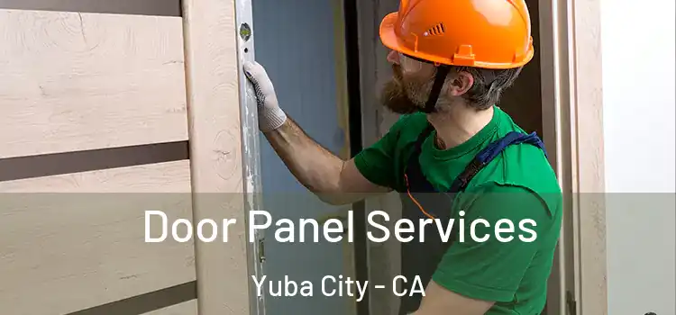 Door Panel Services Yuba City - CA
