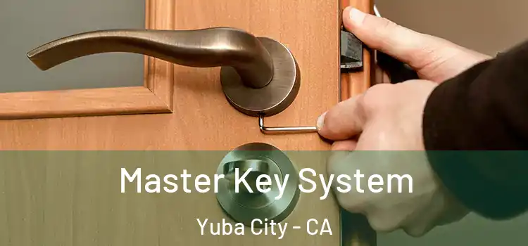 Master Key System Yuba City - CA