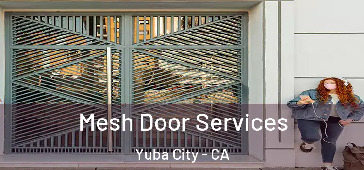 Mesh Door Services Yuba City - CA