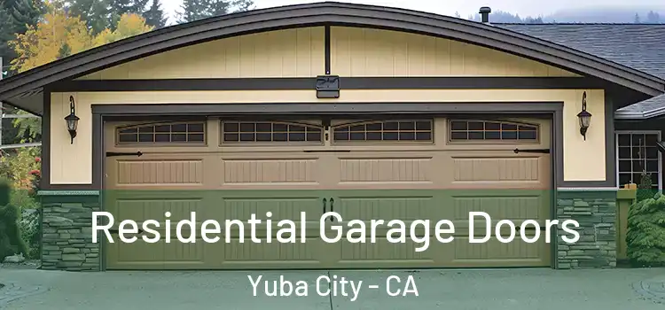  Residential Garage Doors Yuba City - CA