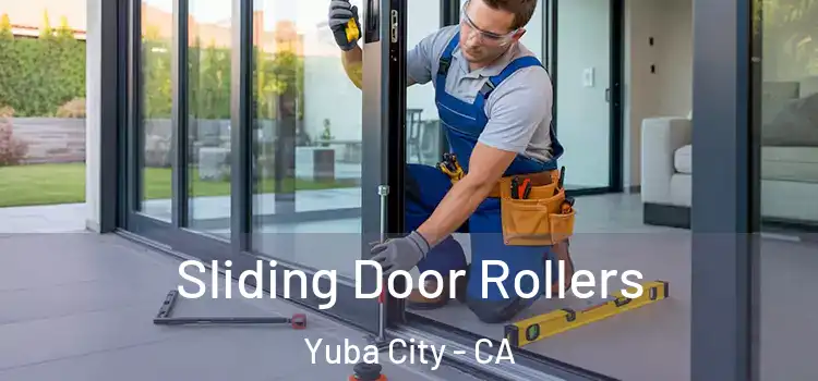Sliding Door Rollers Yuba City - CA